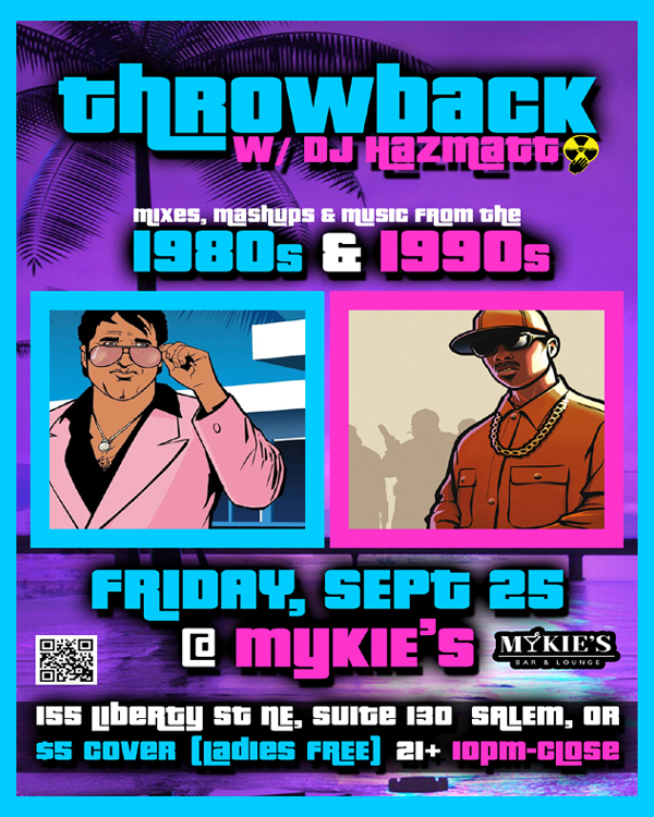DJ HazMatt Throwback Night @ Mykie's Bar Salem, OR Friday September 25